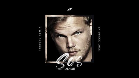 Avicii Ft Aloe Blacc Sos Laidback Luke Tribute Remix Youtube