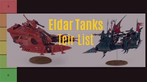 Eldar And Dark Eldar Tanks Ships Tier List For 10th Edition Youtube