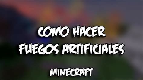 Como Hacer Fuegos Artificiales Minecraft Tutorial YouTube