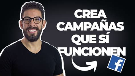 Tipos de Campañas en Facebook Cuál es LA MEJOR campaña para mi