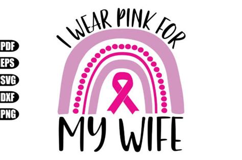 I Wear Pink For My Wife Svg Graphic By Creativekhadiza124 Creative