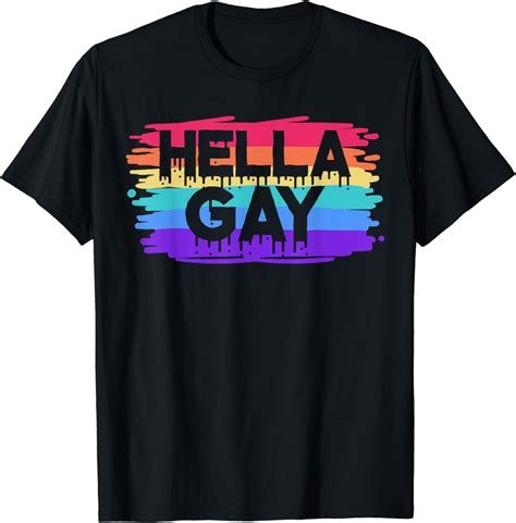 Hella Gay Lgbtq Member Sexual Diversity Pride Parade T Shirt Walmart