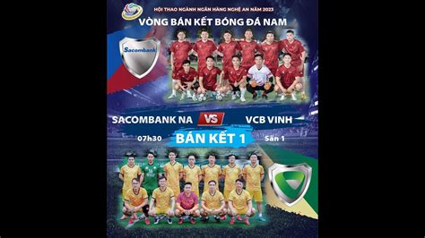 Trực tiếp SACOMBANK NGHỆ AN vs VIETCOMBANK VINH BK1 HỘI THAO