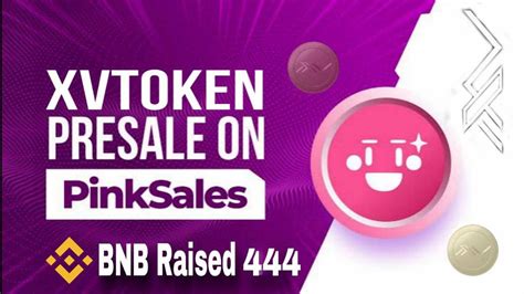 XV Token Soars Raises 444 BNB In PinkSale Fairlaunch Now Ready For