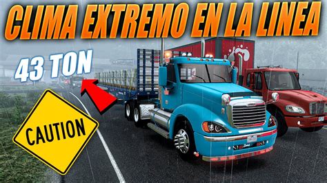 Clima Extremo En La Linea Colombia American Truck Simulator Columbia