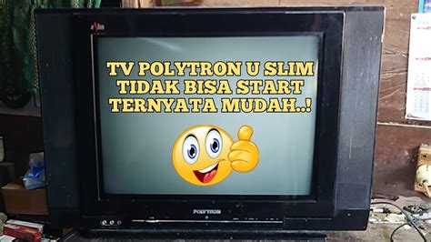 Tv Polytron Slim Standby Tidak Mau Start YouTube