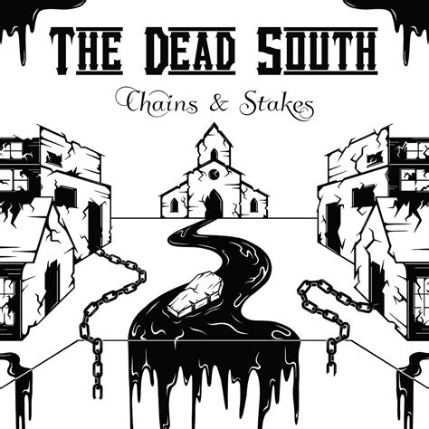 Chains & Stakes | The Dead South