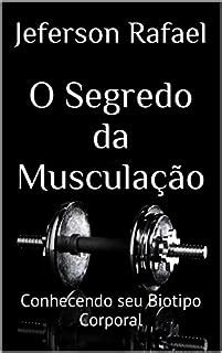 O Segredo Da Muscula O Hipertrofia Muscular Ebook Resumo Ler