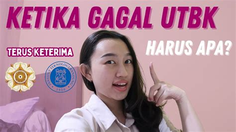 Ketika Aku Gagal Snbt Utbk Trus Keterima Utul Ugm Sm Itb Utul Uns