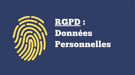 Liste Des Données Personnelles Et Rgpd Explications