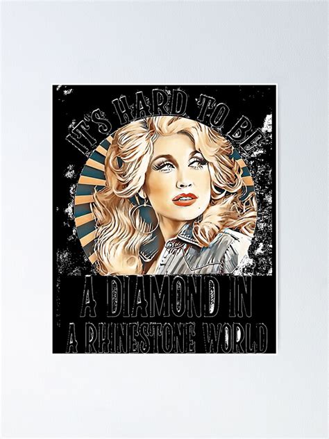 Dolly Parton Its Hard To Be A Diamond In A Rhinestone World Classic