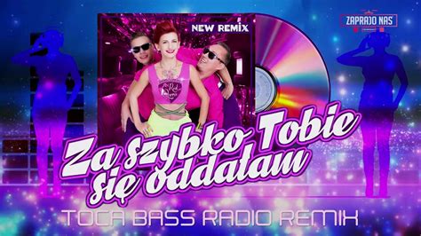 Red Queen Za Szybko Tobie Si Odda Am Toca Bass Remix Youtube