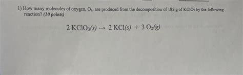 Solved 1) How many molecules of oxygen, O2, are produced | Chegg.com