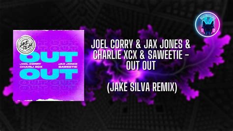 Joel Corry And Jax Jones And Charlie Xcx And Saweetie Out Out Jake Silva