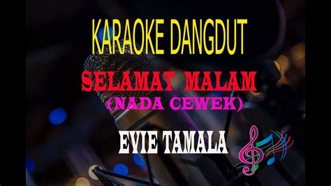 Karaoke Selamat Malam Nada Cewek Evie Tamala Karaoke Dangdut Tanpa