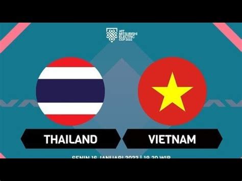 Live Streaming Thailand Vs Vietnam Final Aff Youtube