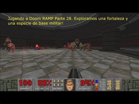 Jugando A Doom RAMP Parte 28 Exploramos Una Fortaleza Y Una Base