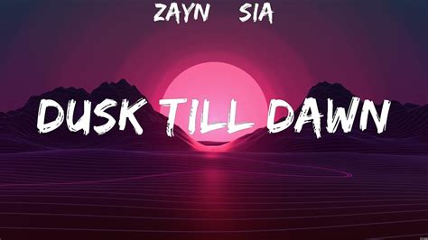 Zayn Sia Dusk Till Dawn Lyrics Troye Sivan Sia Rema Youtube