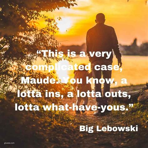 100 Big Lebowski Quotes That All Fun Moments To See Life - Gluwee