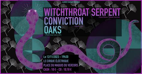 Witchthroat Serpent Conviction Oaks Anticlub Cirque Électrique