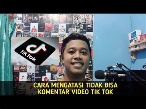 Cara Ampuh Mengatasi Tidak Bisa Komentar Di Video Tik Tok Orang Lain