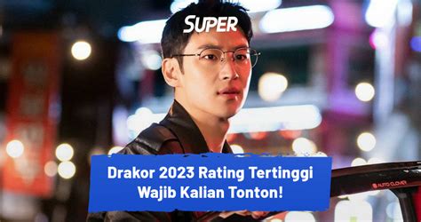 12 Drakor Terbaik 2023 Rating Tertinggi Wajib Kalian Tonton