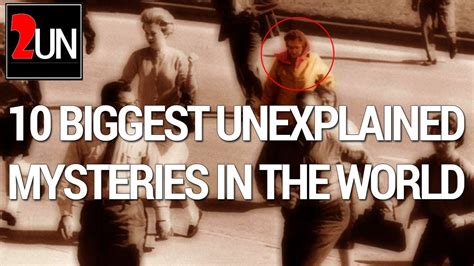 10 Biggest Unexplained Mysteries In The World 2un Tv Youtube