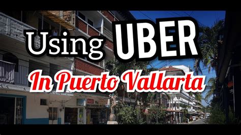 Best Way To Get An Uber In Puerto Vallarta Mexico Youtube