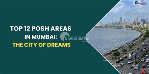 Top 12 Posh Areas In Mumbai The City Of Dreams