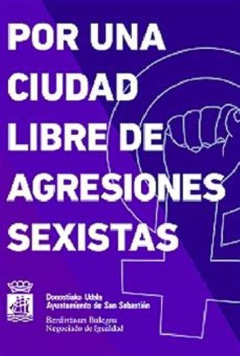 Euskadi Combate Las Agresiones Sexuales En Las Fiestas Mayores