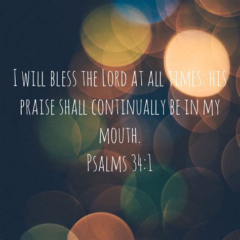 Psalm 34 1 I Will Bless The Lord At All Times His Praise Shall