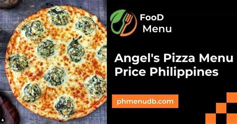 Angels Pizza Menu Price Philippines Updated In 2024 Phmenudb