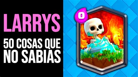 CLASH ROYALE: 50 Cosas que NO SABÍAS de los LARRYS ESQUELETOS ...