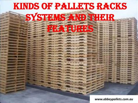 PPT - Kinds Of Pallets Racks Systems And Their Features PowerPoint ...