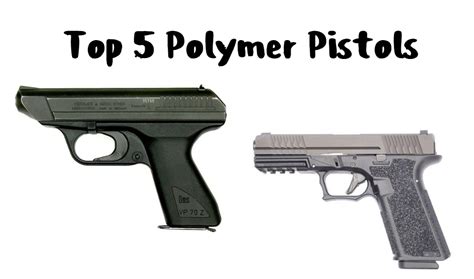 Top 5 Polymer Pistols Blog