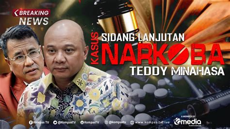 Breaking News Sidang Teddy Minahasa Hari Ini Pemeriksaan Saksi Dari