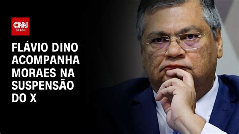 Flávio Dino Acompanha Moraes Na Suspensão Do X Cnn Novo Dia Youtube