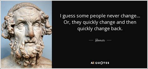 Top 25 Some People Never Change Quotes A Z Quotes