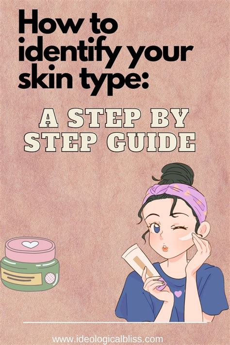 How To Identify Your Skin Type A Step By Step Guide Skin Types Skin