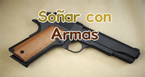 Qué significa soñar con un arma Qué Significa