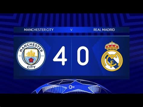 DEBRIEF MAN CITY 4 0 REAL MADRID MAN CITY EN FINALE DE LDC BYE