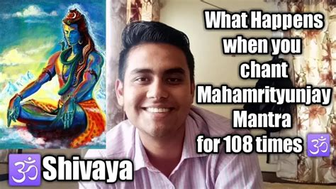 Benefits Of Chanting Mahamrityunjay Mantra 108 Times Benefits Of