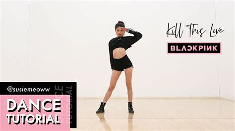 Blackpink Kill This Love Dance Tutorial Mirroredexplained Youtube