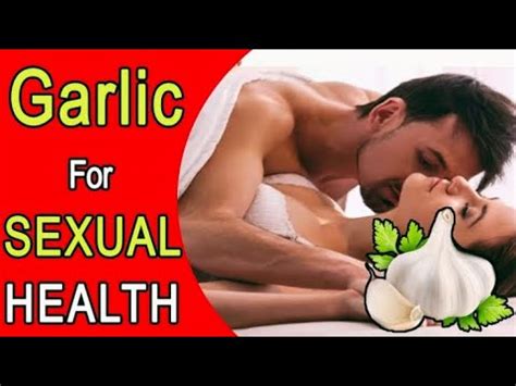Can Garlic Improve Your Sex Life Benefits Of Garlic YouTube