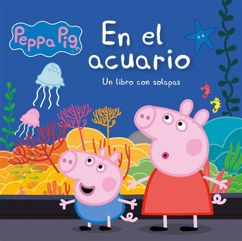 Peppa Pig Libro de cartón con solapas En el acuario Un libro de