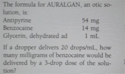 Solved 54 Mg The Formula For Auralgan An Otic So Lution