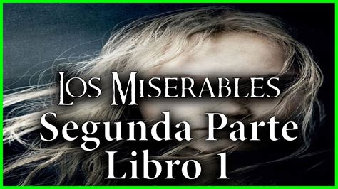 Los Miserables Segunda Parte Cosette Libro Primero Waterloo Youtube