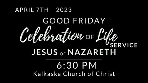 Celebration Of Life For Jesus Kalkaska Church Of Christ