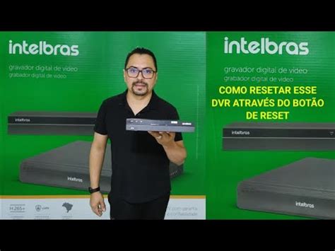 Como Resetar Dvr Da Intelbras Mhdx Atrav S Do O De Reset Youtube