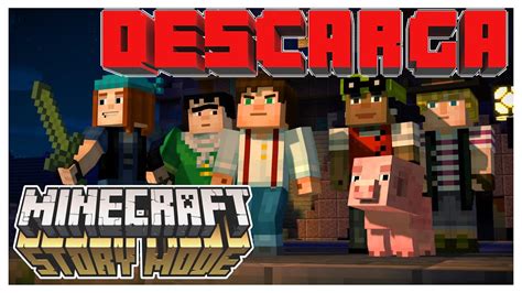 Descargar Minecraft Modo Historia Minecraft Story Mode Gratis Youtube